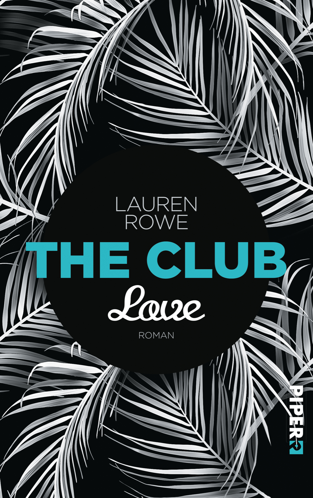 Lauren Rowe The Club Love Buchcover Piper