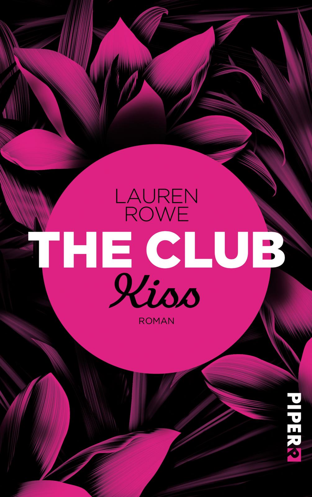 Lauren Rowe The Club Kiss Buchcover Piper 